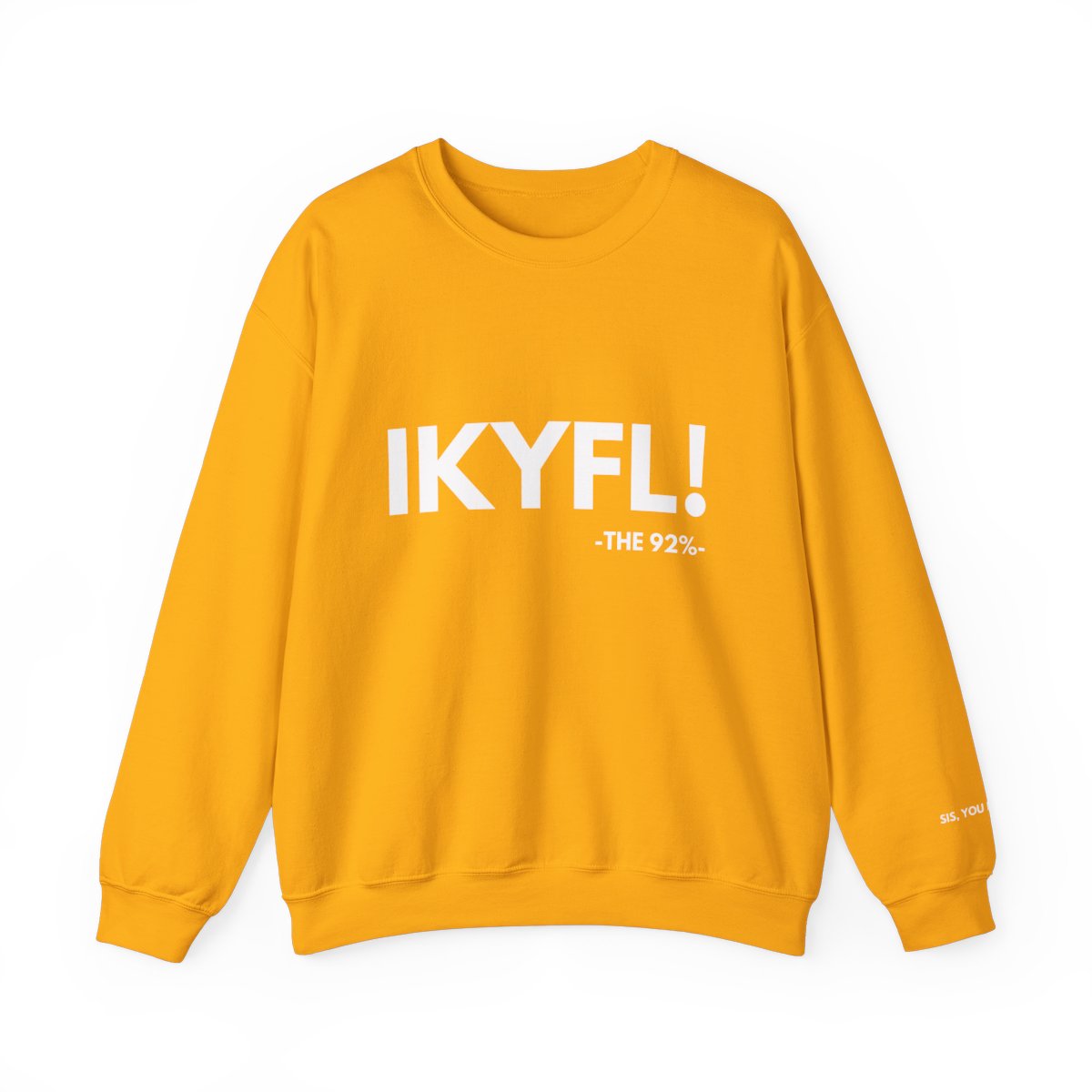 IKYFL! Sweatshirt