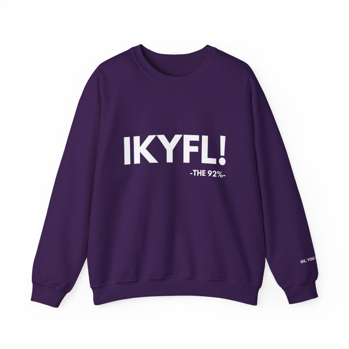 IKYFL! Sweatshirt