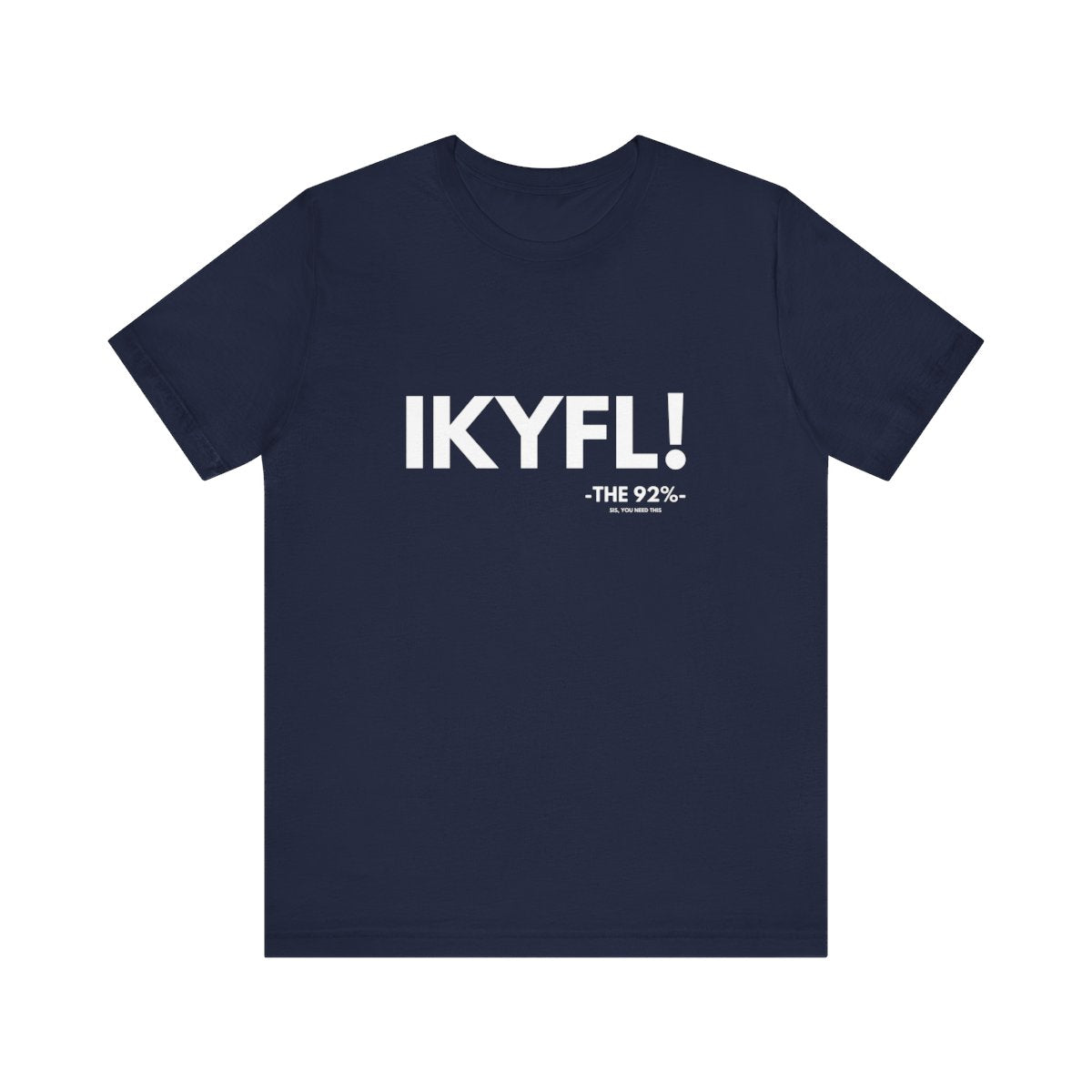 IKYFL! Tee