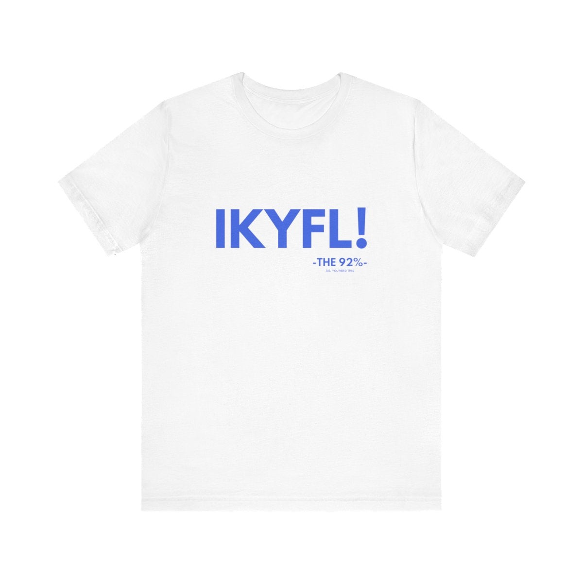 IKYFL! Tee